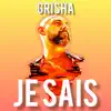 Grisha - Je sais - Single